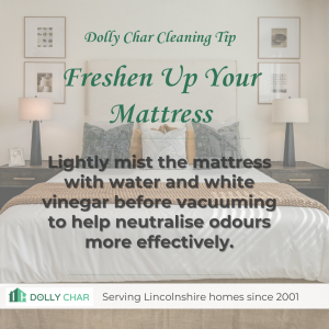 Freshening a mattress with vinegar spray cleaning tip from Dolly Char Lincolnshire.